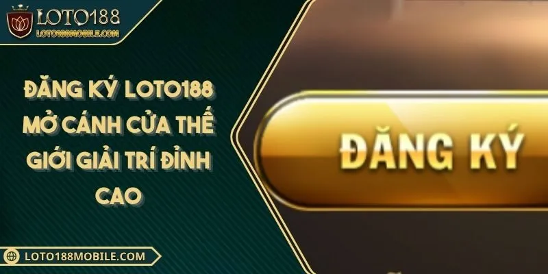 dang-ky-loto188